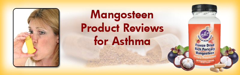 Natural Home Cures Freeze Dried Rich Pericarp Mangosteen Product Reviews For Asthma Natural Home Cures Freeze Dried Rich Pericarp Mangosteen Product Reviews For Asthma